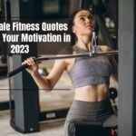 40 Female Fitness Quotes to Ignite Your Motivation in 2023