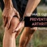 2023 Ultimate Guide to Preventing Arthritis with a Healthy Diet