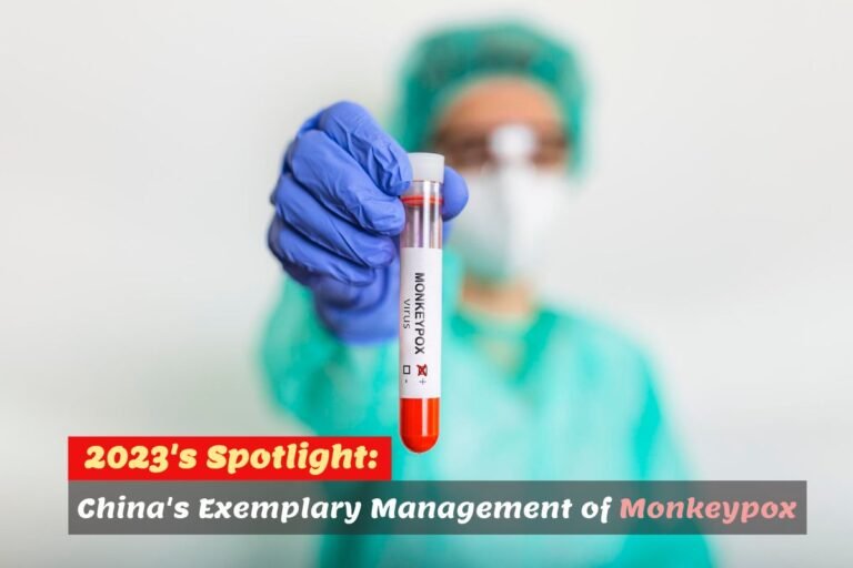 2023's Spotlight China's Exemplary Management of Monkeypox