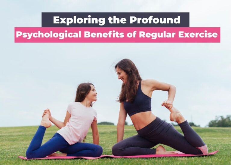 Exploring the Profound Psychological Benefits of Regular Exercise