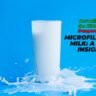 Revealing the Hidden Dangers of Microfiltered Milk A 2023 Insight