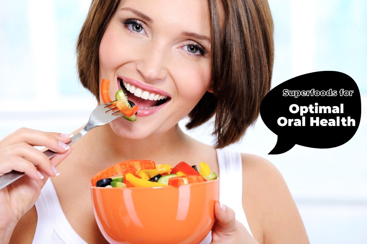 The Ultimate Guide to Superfoods for Optimal Oral Health