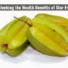 Unlocking the Health Benefits of Star Fruit