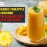 Mango Pineapple Smoothie The Delicious Path to Better Health