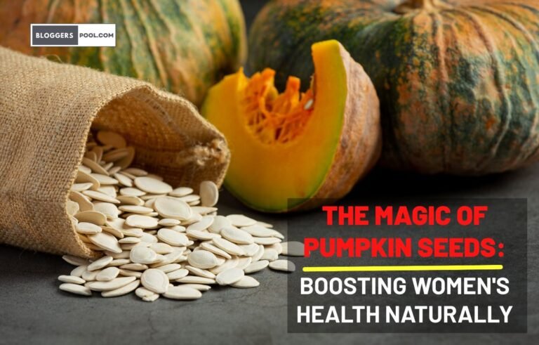 The Magic of Pumpkin Seeds Boosting Women's Health Naturally