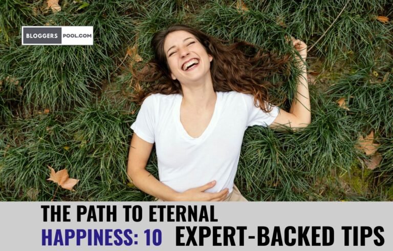 The Path to Eternal Happiness 10 Expert-Backed Tips