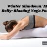 Winter Slimdown 15 Belly-Blasting Yoga Poses