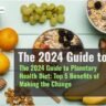 The 2024 Guide to Planetary Health Diet Top 5 Benefits of Making the Change